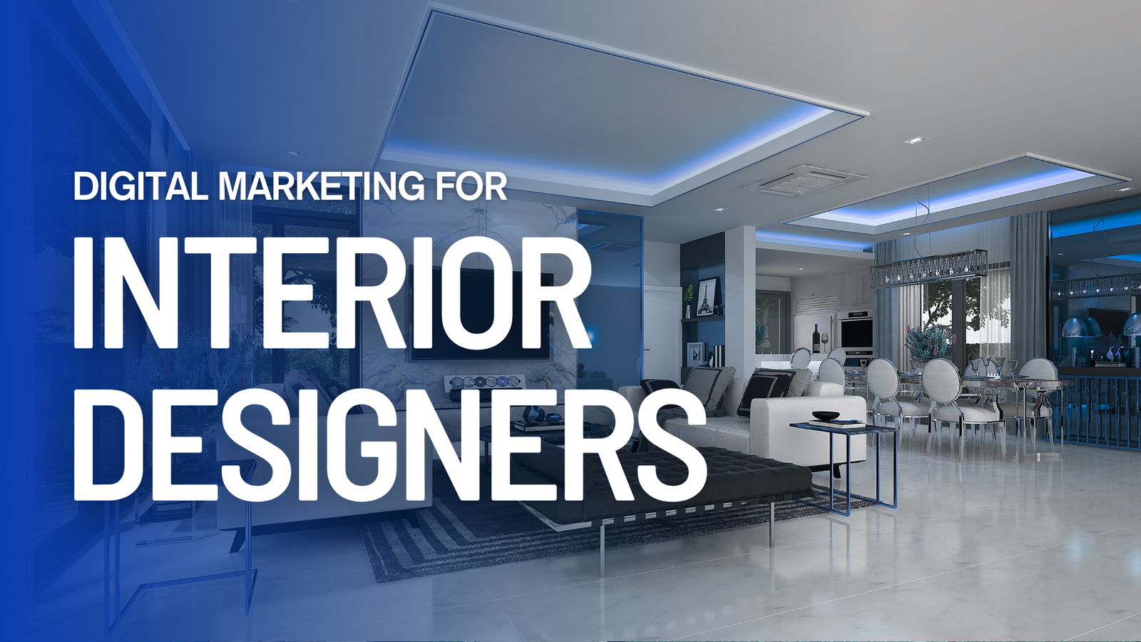 Best Digital Marketing Company for Interior Designers in Bangalore