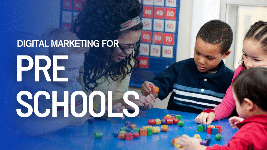 Best Digital Marketing Company For Preschools In Bangalore